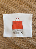 Workin' for a Birkin