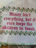 Money Isn't Everything | Needlepoint Canvas