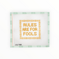 Rules are for Fools needlepoint canvas by KCN Designers
