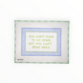 You Don't Have To Go Home needlepoint canvas by KCN Designers