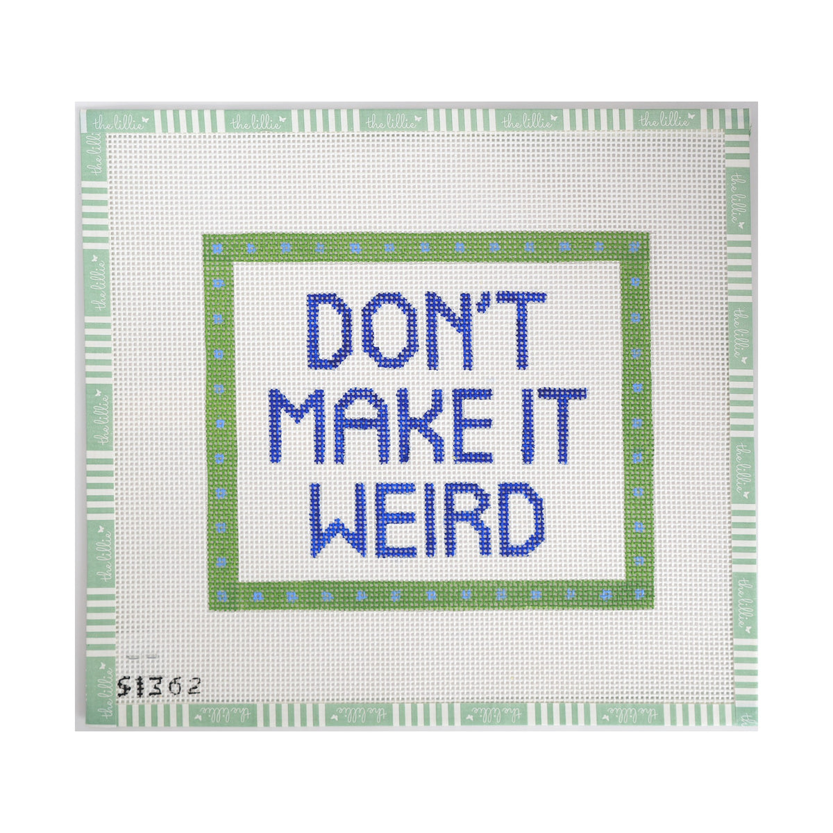 Don't Make It Weird | Needlepoint Canvas