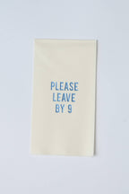 "Please Leave by 9" Disposable Linen-like Guest Towels